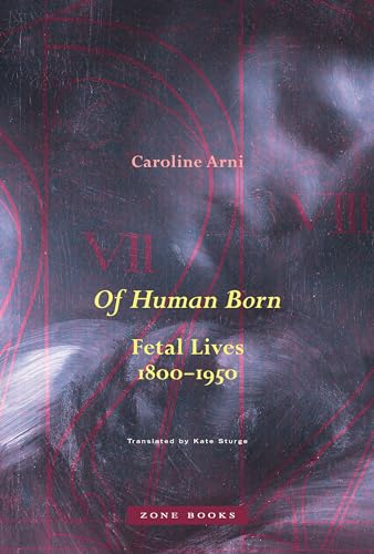 Book cover: “Of Human Born,” featuring fetal imagery and red lines.