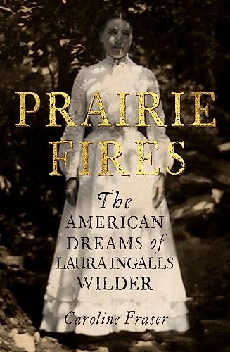 Book cover: "Prairie Fires" with a portrait of Laura Ingalls Wilder.