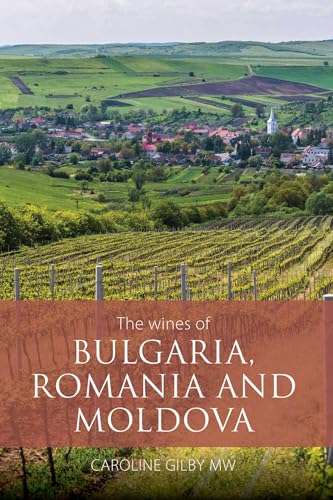 Book cover depicting vineyards and a village landscape, titled “The Wines of Bulgaria, Romania and Moldova.”