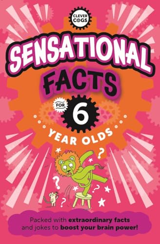 Book cover: “Sensational Facts for 6 Year Olds” with a cartoon lion.
