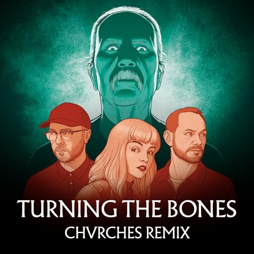 Illustration of three faces with text “Turning The Bones” and “Chvrches Remix”.