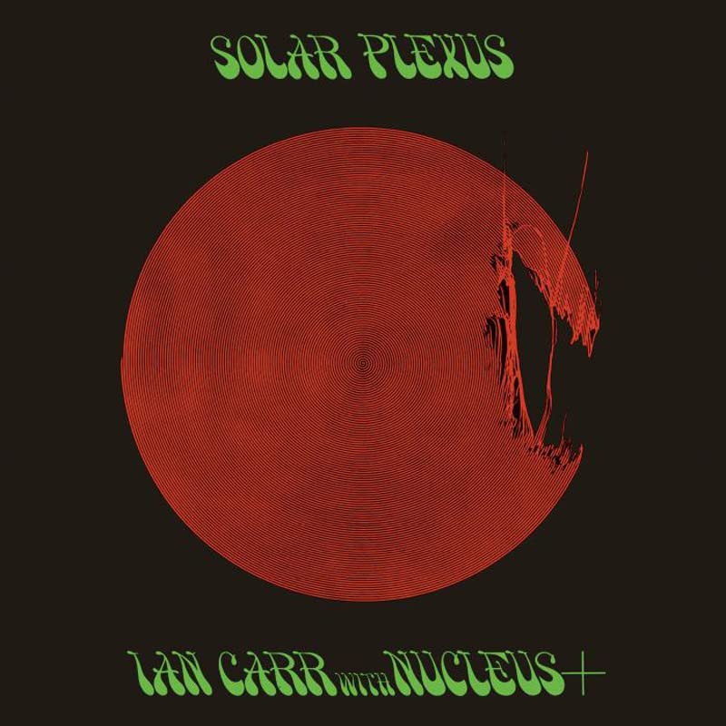 Album cover for "Solar Plexus" by Ian Carr with Nucleus, featuring red spiral.