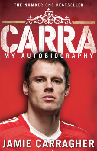 Book cover: "Carra" autobiography by Jamie Carragher, featuring his portrait.