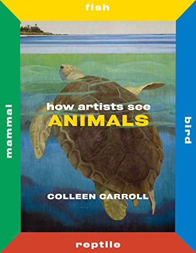 Book cover featuring a painted sea turtle, titled "How Artists See Animals".