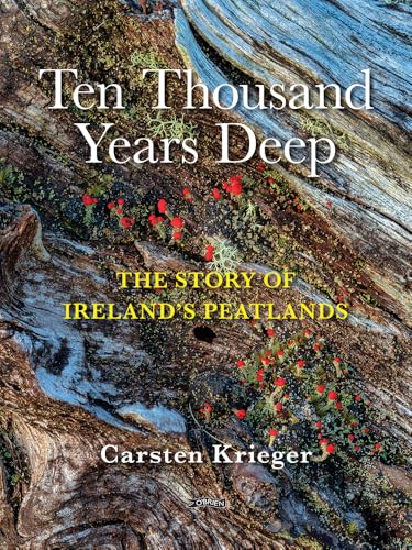Book cover: textured peatland landscape with title "Ten Thousand Years Deep".