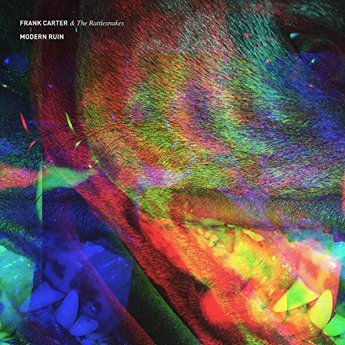 Album cover for Frank Carter & The Rattlesnakes’ “Modern Ruin,” abstract, colorful.