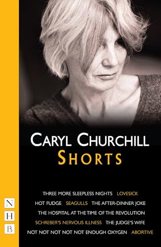 Book cover featuring a portrait of playwright Caryl Churchill, titled "Caryl Churchill: Shorts.