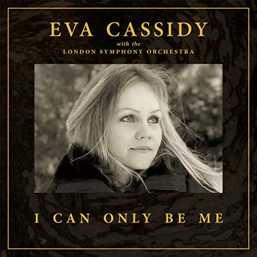 Eva Cassidy portrait on album cover, “I Can Only Be Me.”
