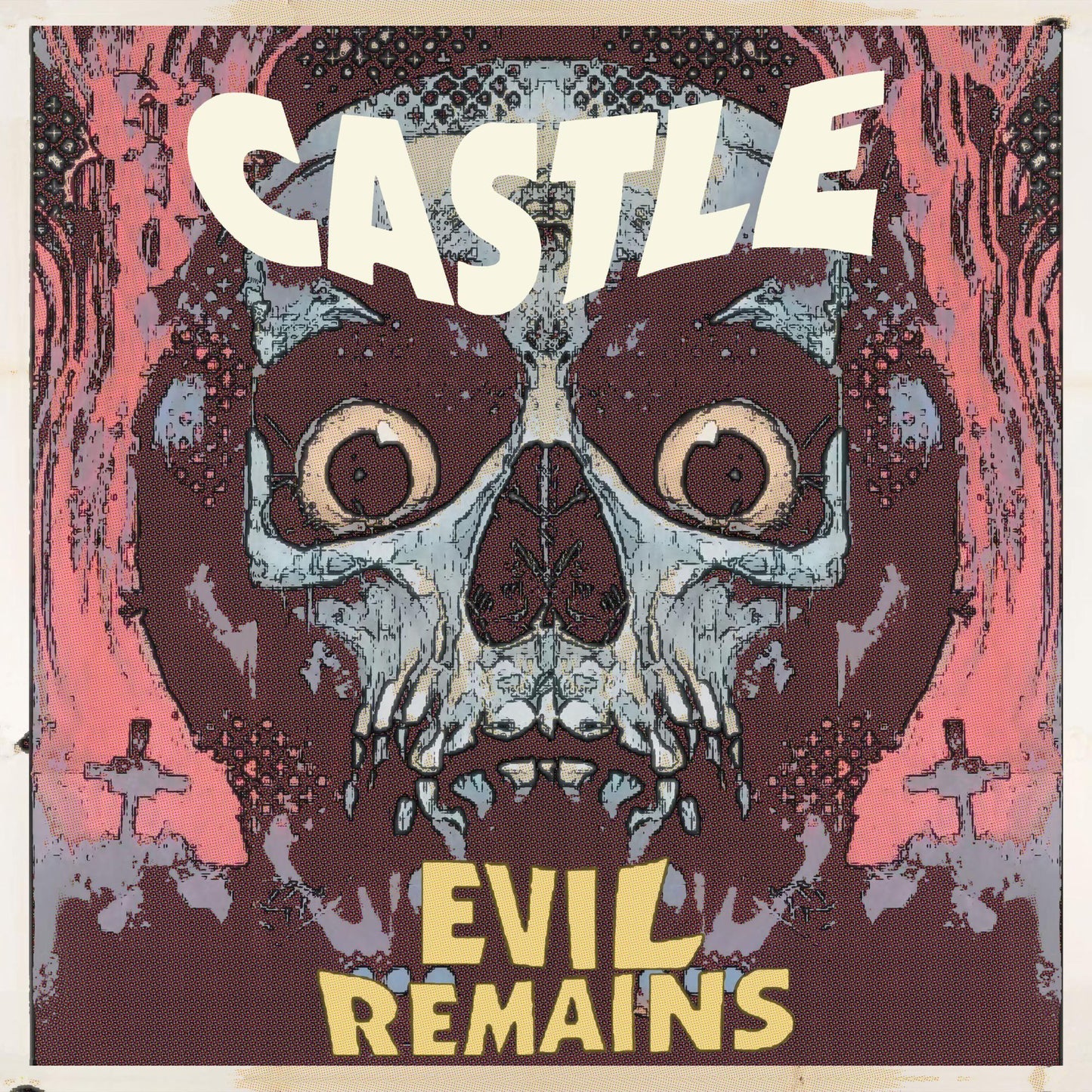 CD cover for Castle’s “Evil Remains” featuring a skull and crosses.