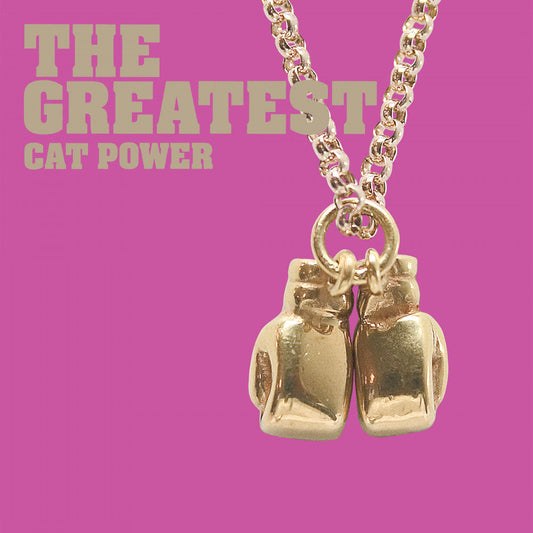 Pink album cover for Cat Power’s “The Greatest” featuring gold boxing gloves.