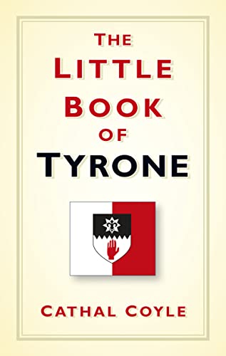 Book cover: "The Little Book of Tyrone" with a shield emblem.
