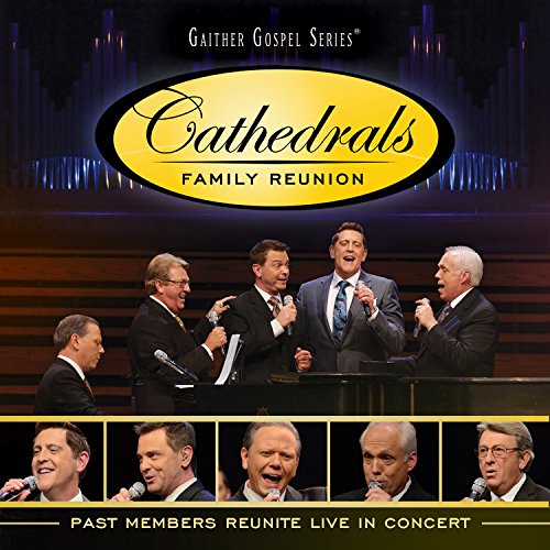 CD cover for "Cathedrals Family Reunion" featuring four men singing.