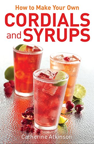 Book cover: "Cordials and Syrups" with images of colorful drinks.
