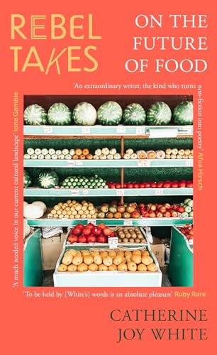 Book cover with title “Rebel Takes” and image of abundant produce.