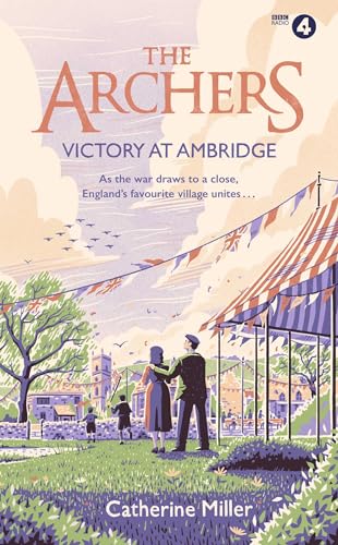Book cover for “The Archers: Victory at Ambridge” with village scene.