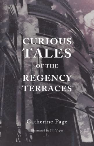 Book cover: "Curious Tales of the Regency Terraces" by Catherine Page.