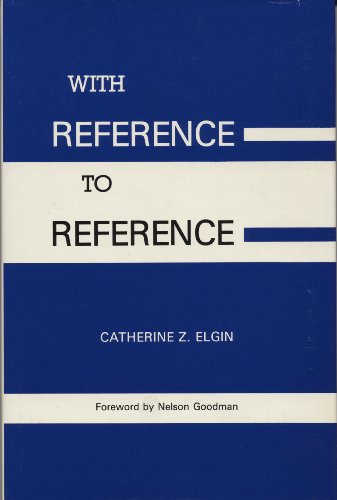 Blue book cover with white text: “With Reference to Reference” by Catherine Z. Elgin.