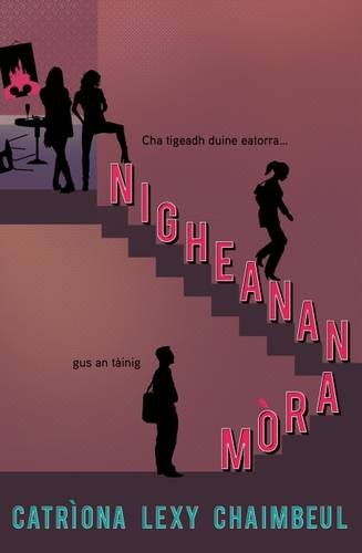 Book cover with silhouettes of people on stairs, title “Nigheanan Mora”.