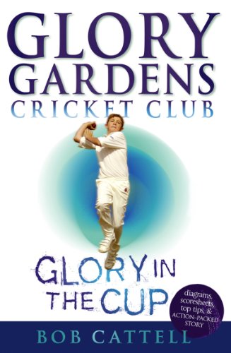 Book cover: cricketer bowling, title "Glory Gardens: Glory In The Cup".