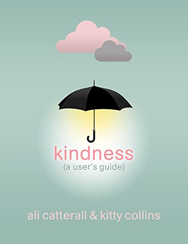 Book cover with black umbrella glowing, title “Kindness (a user’s guide)”.