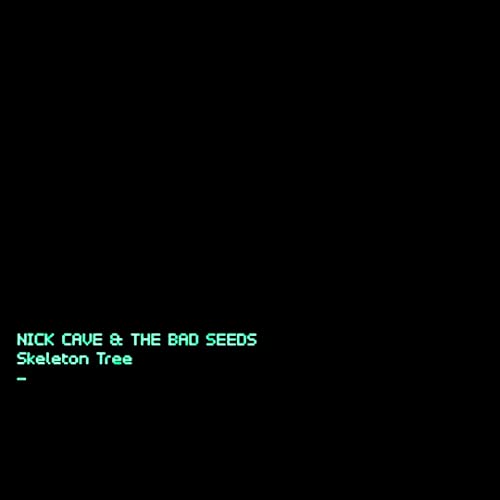Black album cover with white text: "Nick Cave & The Bad Seeds Skeleton Tree".