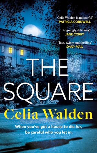 Book cover: “The Square” by Celia Walden, showing a building at night.