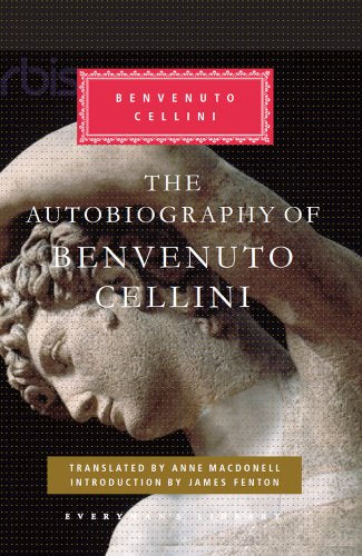 Book cover of The Autobiography of Benvenuto Cellini featuring a classical stone statue.