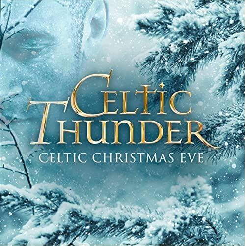 Celtic Thunder “Celtic Christmas Eve” CD cover with snowy branches.