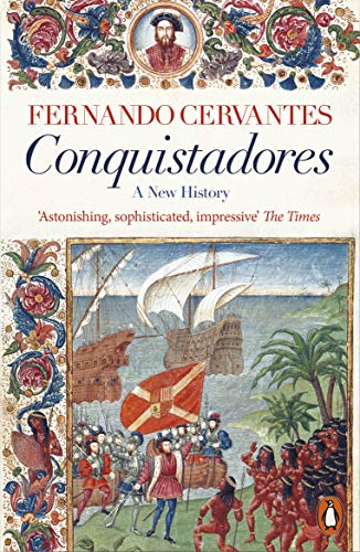 Book cover of Conquistadores by Fernando Cervantes featuring a historical illustration of Spanish explorers.