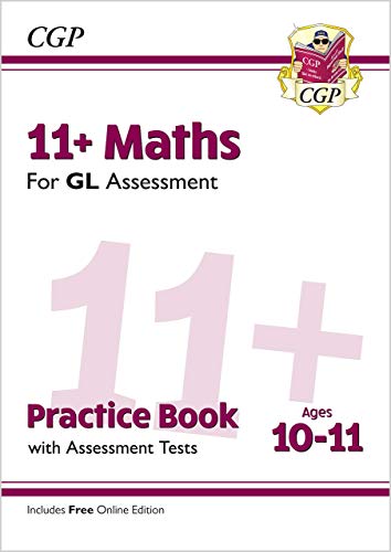 CGP 11+ Maths Practice Book and Assessment Tests for GL Assessment, ages 10-11.
