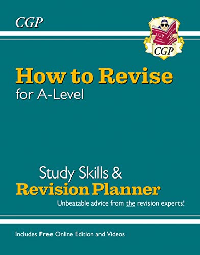 CGP teal cover book: “How to Revise for A-Level”, study skills planner.
