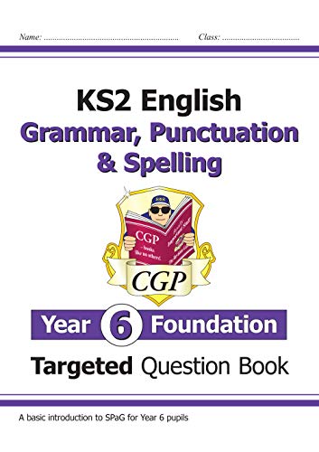 CGP Year 6 Foundation English Grammar, Punctuation and Spelling targeted question book cover.