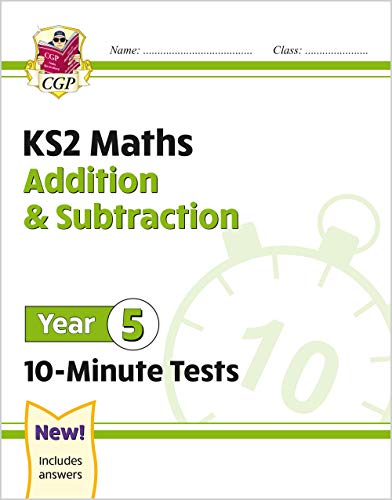 Front cover of CGP Year 5 Maths Addition and Subtraction 10-Minute Tests workbook.