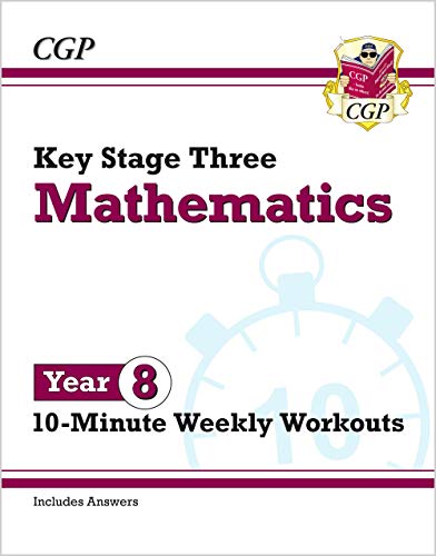 CGP Year 8 Key Stage Three Mathematics 10-Minute Weekly Workouts book cover.