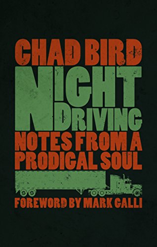 Book cover: "Night Driving" by Chad Bird, featuring a semi-truck.