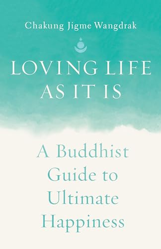 Book cover: "Loving Life As It Is," a guide to Buddhist happiness.