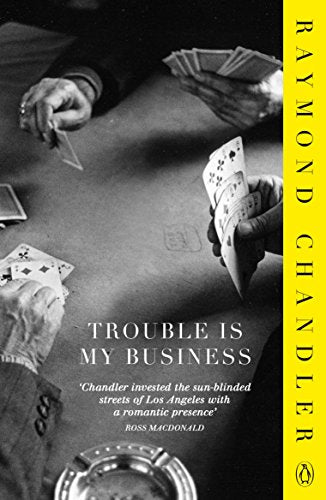 Book cover: hands holding cards, glass, and text "Trouble is My Business.