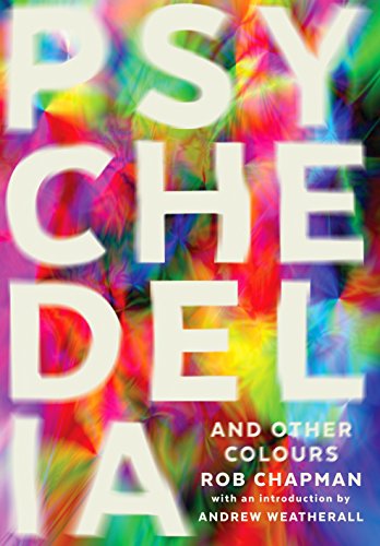 Book cover with large white text Psychedelia over a vibrant, multi-colored abstract background.