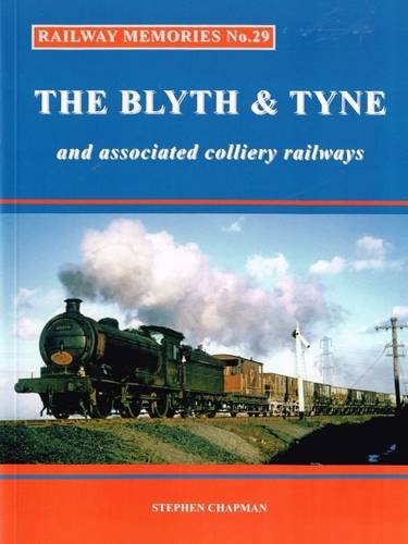 Book cover featuring a steam locomotive and the title “The Blyth & Tyne”.