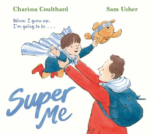 Book cover: a child dressed as a superhero being lifted by an adult.