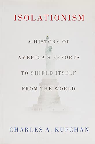 Book cover: "Isolationism" with Statue of Liberty image, by Charles Kupchan.