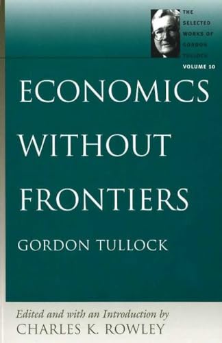 Book cover of Economics Without Frontiers by Gordon Tullock, volume 10, with author portrait.