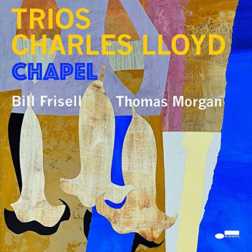 Album cover for Charles Lloyd’s “Trios: Chapel” with abstract art.