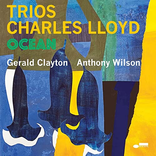 CD cover for Charles Lloyd’s “Trios: Ocean” with abstract blue and yellow art.