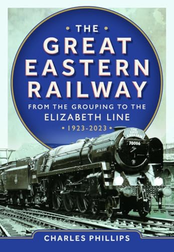 Book cover featuring a steam locomotive and the title The Great Eastern Railway.