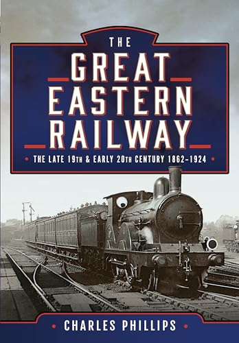 Book cover: vintage steam train on railway tracks, titled “The Great Eastern Railway”.