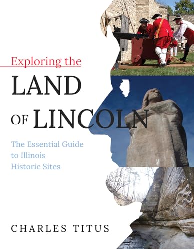Book cover featuring Lincoln, historical reenactors, and Illinois silhouette.