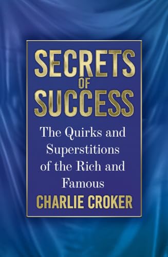 Book cover: “Secrets of Success” by Charlie Croker, dark blue background.