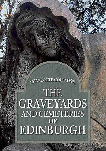 Book cover depicting a stone angel and title: “The Graveyards and Cemeteries of Edinburgh.”