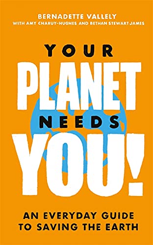 Orange book cover with white text: "Your Planet Needs You!" and a blue globe.